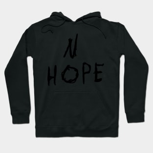 No Hope text Hoodie